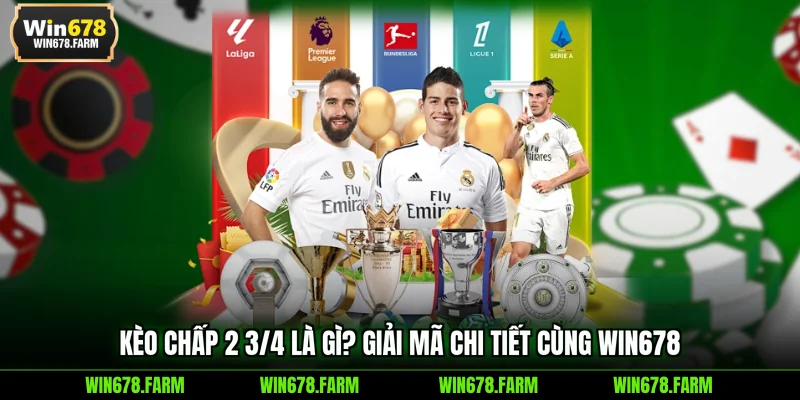 kèo chấp 2 3/4 là gì