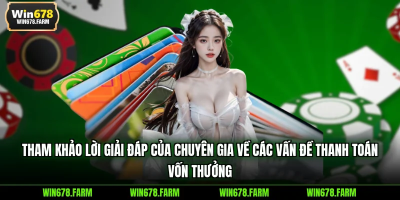 Tham khảo lời giải đáp của chuyên gia về các vấn đề thanh toán vốn thưởng