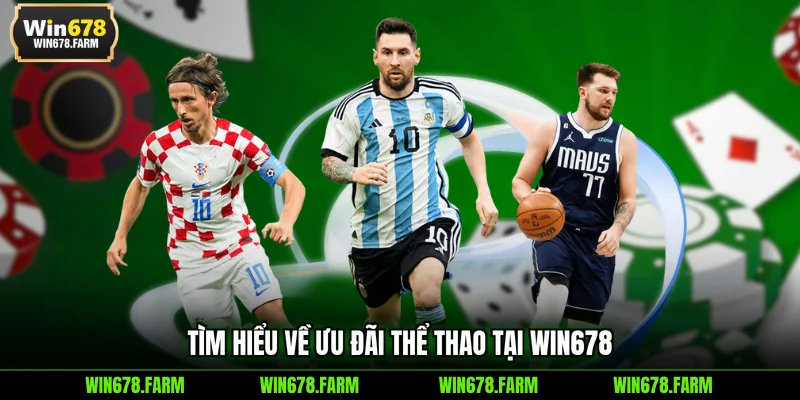 Tìm hiểu về ưu đãi thể thao tại WIN678